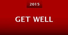 Get Well (2015) stream