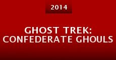 Ghost Trek: Confederate Ghouls (2014) stream