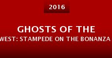 Ghosts of the West: Stampede on the Bonanza Trail (2016) stream