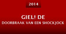 Giel! De doorbraak van een shockjock (2014) stream