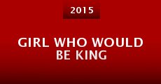 Película Girl Who Would Be King