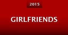 Girlfriends (2015) stream