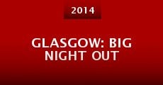 Película Glasgow: Big Night Out