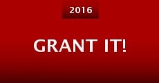 Grant It! (2016) stream