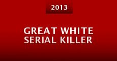 Great White Serial Killer (2013) stream