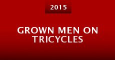 Película Grown Men on Tricycles