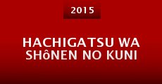 Hachigatsu wa shônen no kuni (2015) stream