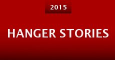 Hanger Stories (2015) stream