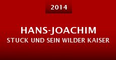 Hans-Joachim Stuck und sein Wilder Kaiser (2014) stream