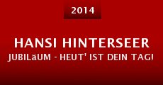 Hansi Hinterseer Jubiläum - Heut' ist Dein Tag! (2014) stream