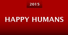 Happy Humans (2015) stream