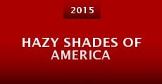 Película Hazy Shades of America