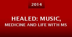 Película Healed: Music, Medicine and Life with MS