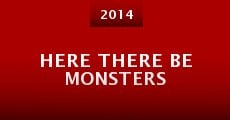 Here There Be Monsters (2014)