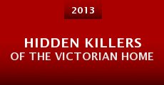 Película Hidden Killers of the Victorian Home