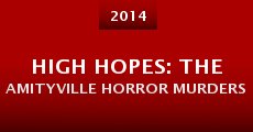 Película High Hopes: The Amityville Horror Murders