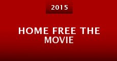 Película Home Free the Movie