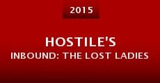 Película Hostile's Inbound: The Lost Ladies