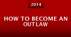 How to Become an Outlaw