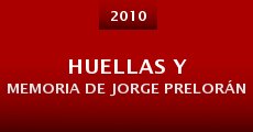 Huellas y memoria de Jorge Prelorán
