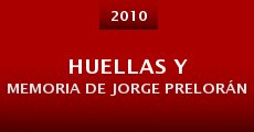 Película Huellas y memoria de Jorge Prelorán