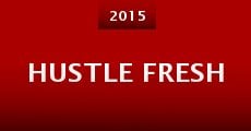 Hustle Fresh (2015) stream