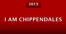 I Am Chippendales (2015) stream