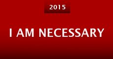 I am Necessary (2015)
