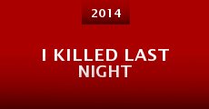 I Killed Last Night (2014) stream