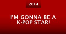 Película I'm Gonna Be a K-pop Star!