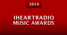 IHeartRadio Music Awards (2014) stream