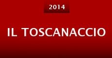 Il Toscanaccio (2014) stream