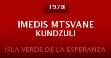 Imedis mtsvane kundzuli (1978) stream