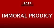 Immoral Prodigy (2017) stream