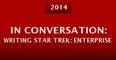 In Conversation: Writing Star Trek: Enterprise (2014) stream