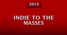 Película Indie to the Masses