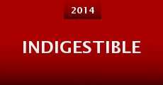 Indigestible (2014) stream