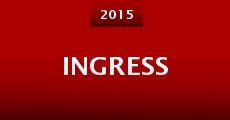 Ingress (2015) stream