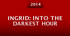 Ingrid: Into the Darkest Hour