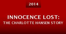 Innocence Lost: The Charlotte Hansen Story (2014)