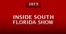 Inside South Florida Show (2015) stream