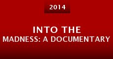 Película Into the Madness: A Documentary