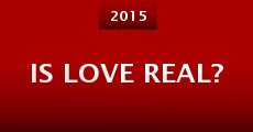 Is Love Real? (2015) stream