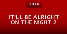 It'll Be Alright on the Night 2 (2014)