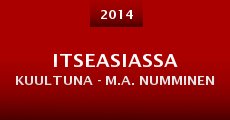 Itseasiassa kuultuna - M.A. Numminen (2014)