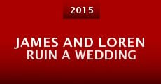 Película James and Loren Ruin a Wedding