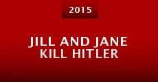 Película Jill and Jane Kill Hitler