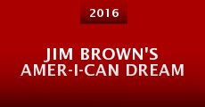 Película Jim Brown's Amer-I-Can Dream