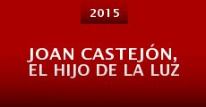 Joan Castejón, el hijo de la luz