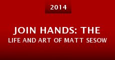 Película Join Hands: The Life and Art of Matt Sesow